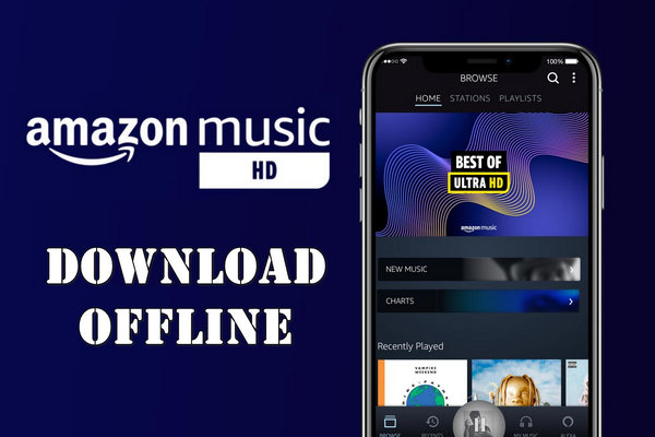 How to Download Amazon Music HD/Ultra HD Songs Offline 